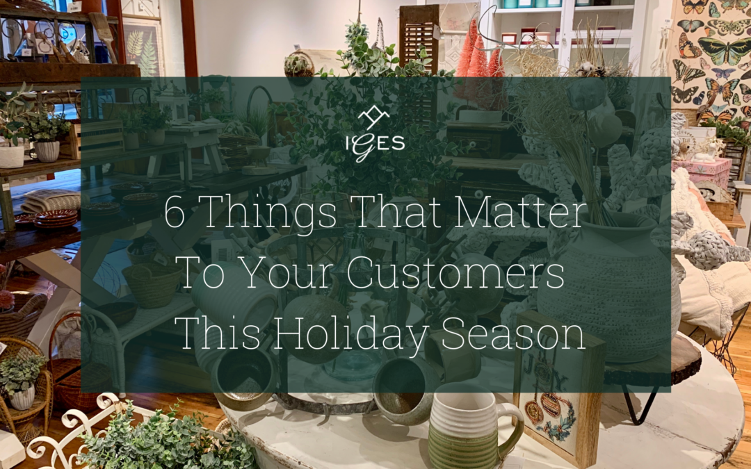 6 Things That Matter to Your Customers This Holiday Season