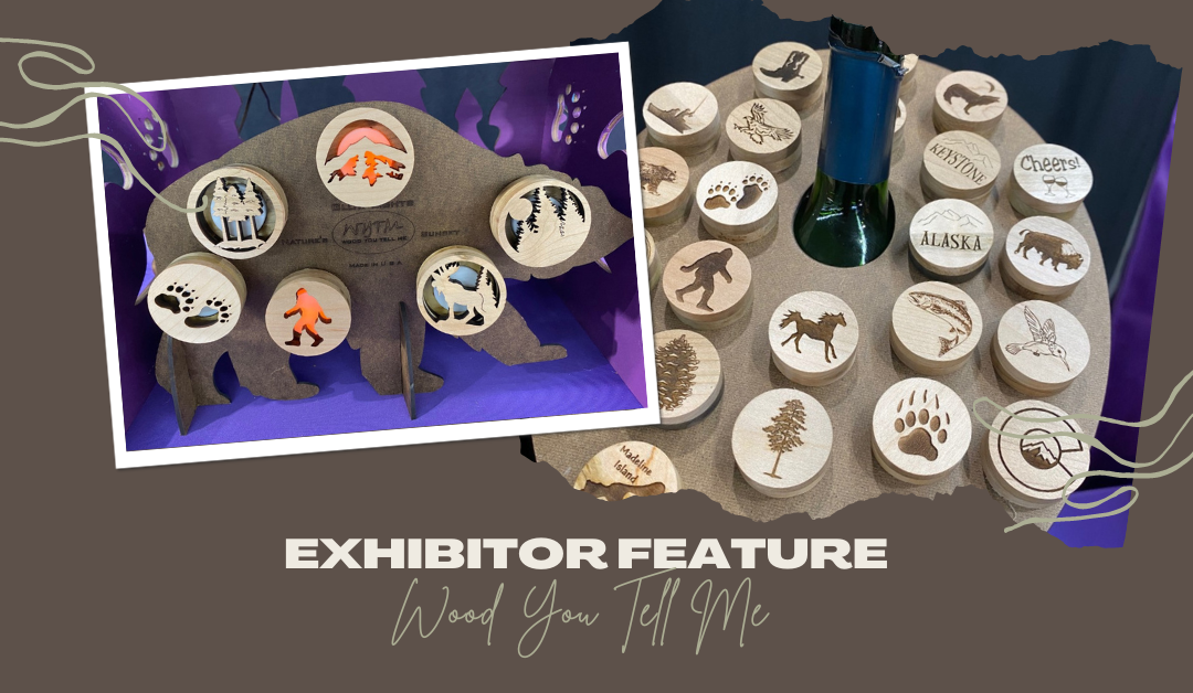 Exhibitor Feature: Wood You Tell Me