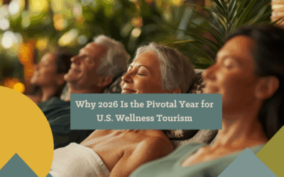 Why 2026 Is the Pivotal Year for U.S. Wellness Tourism